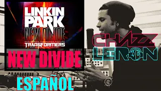 New Divide - Chazz Leron [ESPAÑOL] Linkin Park