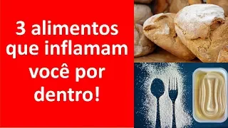 3 ALIMENTOS QUE INFLAMAM VOCÊ POR DENTRO! CORRA DELES! | Dr. Marco Menelau