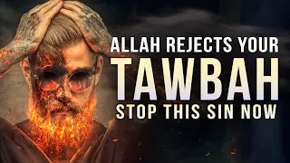 Allah BLOCKS YOUR TAWBAH, IF YOU DO THIS