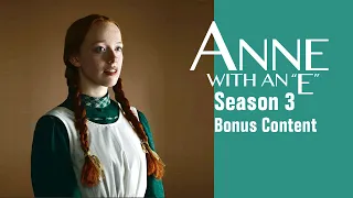 Anne with an E - Bonus Content! (Season 3)