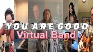 "You Are Good" Virtual Worship Band (Virtual Choir) Samm Hills Music (Samm Hills Worship: SHLC)