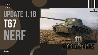 T67 Nerf - World of Tanks Update 1.18 - Still Good