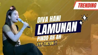 Diva Hani (Beraksi Ah Ah) | Lamunan | Edisi #latihan #pindoahah