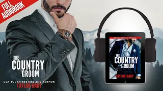 The Country Groom – Book 2 (Jackson Hole Bachelor Billionaire Romances)  Full Audiobook