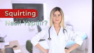 Squirting Nasıl Yapılır?