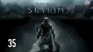 Прохождение The Elder Scrolls V: Skyrim (коммент от alexander.plav) Ч. 35