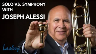 Laskey Alessi Mouthpieces: Solo vs. Symphony with Joseph Alessi