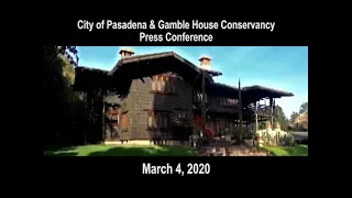 City of Pasadena & Gamble House Conservancy Press Conference