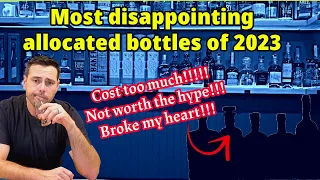 Bourbon Haul's Most disappointing allocated bottles of 2023