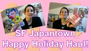 SF Japantown Happy Holiday Haul! Sailor Moon & Sanrio Blind Box Opening!