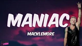 MANIAC - Macklemore & Windser | Song Lyrics