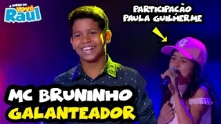 MC BRUNINHO - "Galanteador" feat. PAULA GUILHERME | A TURMA DO VOVÔ RAUL GIL