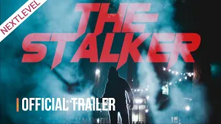 The Stalker (2020) Horror / Mystery / Thriller Movie l Official Trailer l Nextlevel Trailer