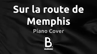 Piano Cover : Sur la route de Memphis (Eddy Mitchell)