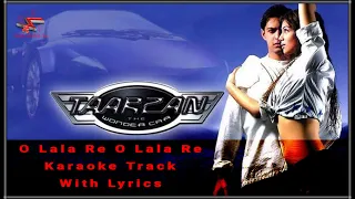 O Lala Re O Lala Re / Karaoke Track With Lyrics / Taarzan