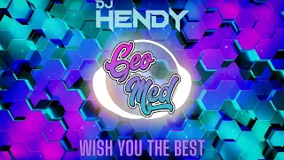 Wish you the best - Hendy & Geo Mcd Remix