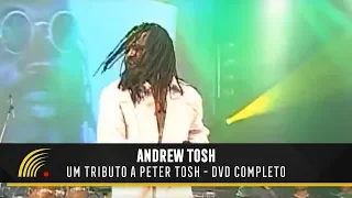 Andrew Tosh - Tributo a Peter Tosh - DVD Completo