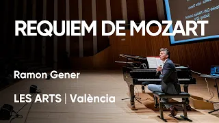 REQUIEM DE MOZART | Conferencia Ramon Gener | Les Arts, València