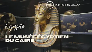 Le Musée du Caire en Égypte