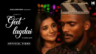 Full Video || GEET LAGDAI || kaka || Kanika Mann || New Panjabi Song 2023 || Kaka new song