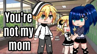 You're not my Mom!! Meme | Miraculous Ladybug [MLB] | Gacha Club