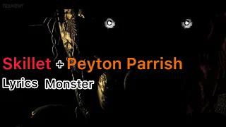 Skillet + Peyton Parrish - monster (lyrics video)