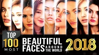 Top 100 Most Beautiful Faces Around the World 2018