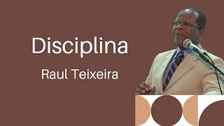 Disciplina - Raul Teixeira