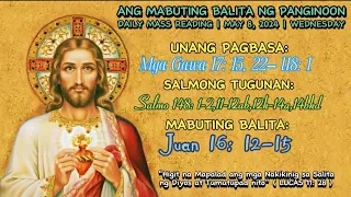 FSMJ | MAY 8, 2024 | DAILY MASS READING | ANG MABUTING BALITA NG PANGINOON | ANG SALITA NG DIYOS