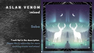 Saba [Progessive Melodic Deep House] Dmitry Molosh Kamilo Sanclemente Alex O'rion Forty Cats Nōpi