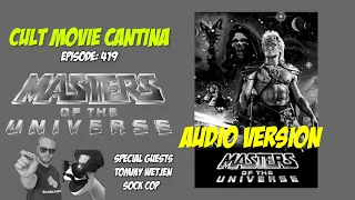 Cult Movie Cantina LIVE Episode 419:  Masters of the Universe (1987) with Tommy Wetjen and SockCop!