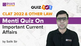 GK & Current Affairs Menti Quiz | CLAT 2022 & Other Law Exams | Live Quiz | BYJU'S Exam Prep