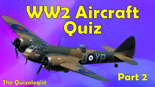 Identify the aircraft of World War 2 quiz - part 2