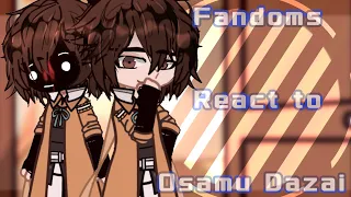 Fandoms react to each other!! Part one [ Osamu Dazai/- . -/ Bungo stray dogs]💫💥