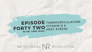 Episode 42 with Dr. Tony Wolf: Thermoregulation, Vitamin D, and Heat Stress