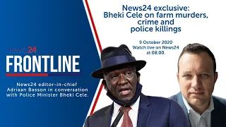 WATCH LIVE | News24 exclusive: Bheki Cele on farm murders, crime and police killings