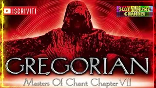 ♫ GREGORIAN - MASTER OF CHANT CHAPTER VII ♫ Música relajante ♫ Relaxing music ♫ Musica rilassante ♫😉