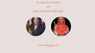 The Truth About the Matrix with Sophia Stewart the Owner by Copyright