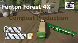 Fenton Forest 4x Map Farming Simulator 2019 Video 11 Compost Production