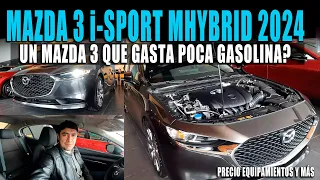 TE TRAIGO MAZDA 3 MICRO HÍBRIDO 2024 🔴 VALDRÁ LA PENA? 💲