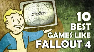 10 Best Games like FALLOUT 4 You Must Try!