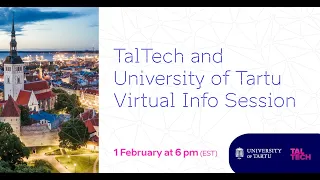TalTech and University of Tartu Virtual Info Session | Estonia