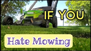 If You Hate Mowing The Lawn Then You're Doing It Wrong