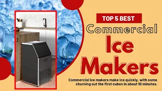 Top 5 Best Commercial Ice Makers of 2023 || Cooling Solutions for Professionals