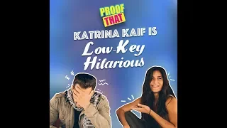 Proof That Katrina Kaif Is Low-Key Hilarious | MissMalini