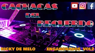 Cachacas del recuerdo-enganchados vol2