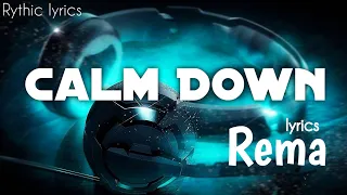 Calm down lyrics remix - Rema (official remix lyrics mp4) @rythic lyrics *128kb