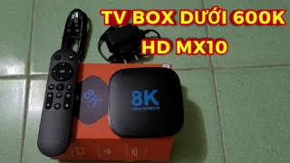 MỞ HỘP TIVI BOX ANDROID DƯỚI 1 TRIỆU / TV BOX MX10 8K / nghien shopee