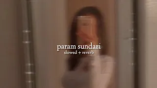 shreya ghoshal — param sundari (slowed + reverb)