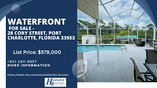 Affordable, Well-Maintained Waterfront on the Canal. $579,000/ 28 CORY STR. PORT CHARLOTTE, FL33953